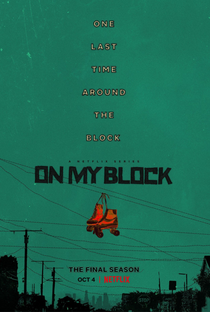 On My Block (4ª Temporada) - Poster / Capa / Cartaz - Oficial 3
