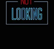 Not Looking (1ª Temporada)