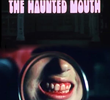 The Haunted Mouth