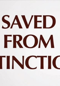 Salvos da Extinção (Saved from Extinction)