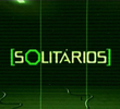 Solitários (1ª Temporada)
