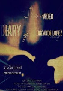 The Video Diary of Ricardo Lopez (The Video Diary of Ricardo Lopez)