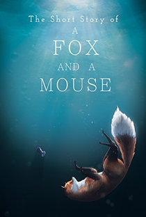 The Short Story of a Fox and a Mouse - Poster / Capa / Cartaz - Oficial 1