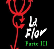 La Flor - Parte 3