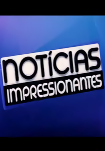 Notícias Impressionantes (Notícias Impressionantes)