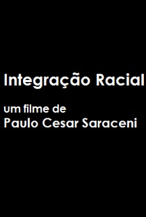 Integração racial - Poster / Capa / Cartaz - Oficial 1