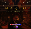 Marco: Justiça Implacável