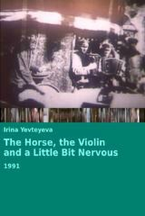 The Horse, the Violin and a Little Bit Nervous - Poster / Capa / Cartaz - Oficial 2