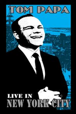 Tom Papa: Live in New York City (Tom Papa: Live in New York City)