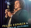 Felipe Esparza: Bad Decisions