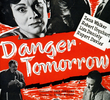 Danger Tomorrow