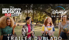 High School Musical: A Série: O Musical | Temporada 3 | Trailer Oficial Dublado | Disney+