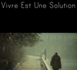 Vivre est une solution