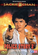 Police Story 2: Codinome Radical (Ging Chaat Goo Si Juk Jaap)