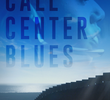 Call Center Blues