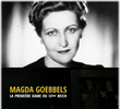 Magda Goebbels - A Primeira Dama do Nazismo