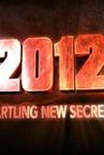 2012: Startling New Secrets - Poster / Capa / Cartaz - Oficial 2