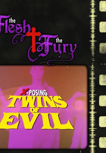 The Flesh and the Fury: X-posing Twins of Evil (The Flesh and the Fury: X-posing Twins of Evil)