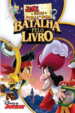 Jake e os Piratas da Terra do Nunca - Batalha pelo Livro (Jake and the Never Land Pirates: Battle for the Book! )