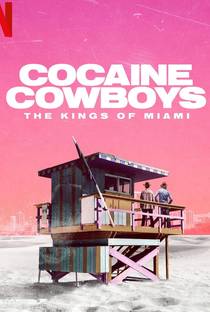 Cocaine Cowboys: The Kings of Miami - Poster / Capa / Cartaz - Oficial 5