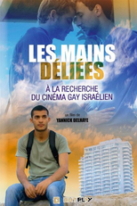 Hands Untied: Looking for Gay Israeli Cinema (Les mains déliées: À la recherche du cinéma gay israélien)