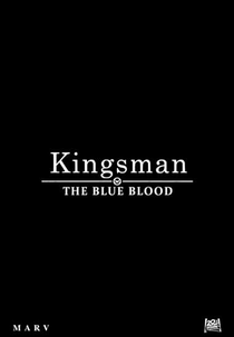Kingsman - The Blue Blood (Kingsman - The Blue Blood)