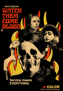 Watch Them Come Blood (Watch Them Come Blood)