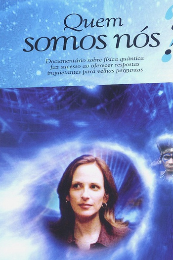  de Filme Quem Somos Nós? (2004)
