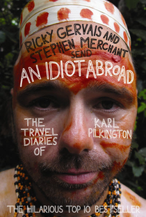 An Idiot Abroad (3ª Temporada) - Poster / Capa / Cartaz - Oficial 1