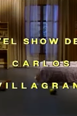 El Show de Carlos Villagrán (El Show de Carlos Villagrán)