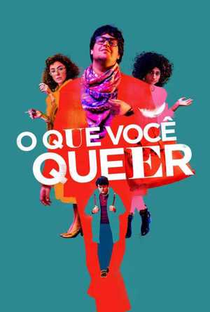 O Que Você Queer - Poster / Capa / Cartaz - Oficial 1