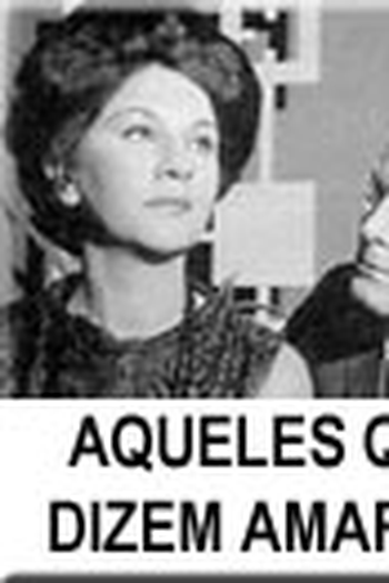 Poster de TV Aqueles Que Dizem Amar-Se (1963)