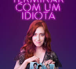 Como terminar com um idiota