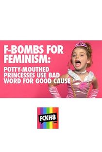 FCKH8 - Bombas F em Favor do Feminismo: Princesas Boca Suja - Poster / Capa / Cartaz - Oficial 1