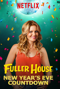 Fuller House: Contagem Regressiva para o Ano Novo - Poster / Capa / Cartaz - Oficial 1