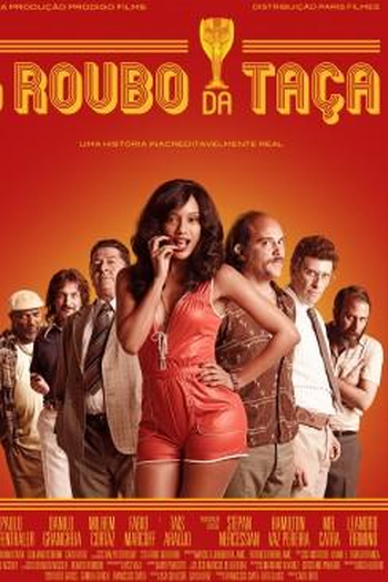  de Filme O Roubo da Taça (2016)