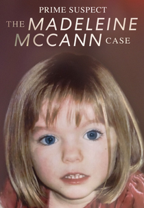 Caso Madeleine Mccan: O Principal Suspeito (Prime Suspect: The Madeleine McCann Case)