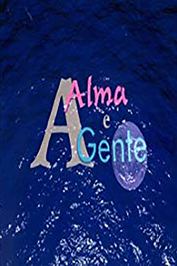 Poster de Franquia A Alma e a Gente (2003)