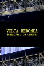 Volta Redonda, Memorial da Greve (Volta Redonda, o Memorial da Greve)