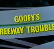 Goofy's Freeway Troubles