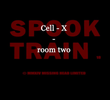 Spook Train: Room Two - Cell-X