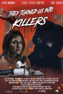 They Turned Us Into Killers - Poster / Capa / Cartaz - Oficial 1