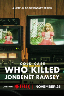 Caso Arquivado: Quem Matou JonBenét Ramsey? - Poster / Capa / Cartaz - Oficial 1