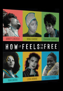 How It Feels to Be Free (American Masters: How It Feels to Be Free)