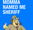 Momma Named Me Sheriff (2ª Temporada)