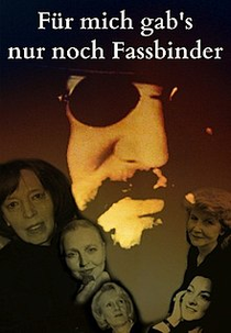 Fassbinder's Women (Für mich gab's nur noch Fassbinder)