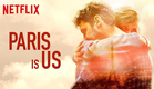 Pelas Ruas de Paris [Paris is Us] | Trailer Oficial Legendado [Brasil] [HD] | Netflix