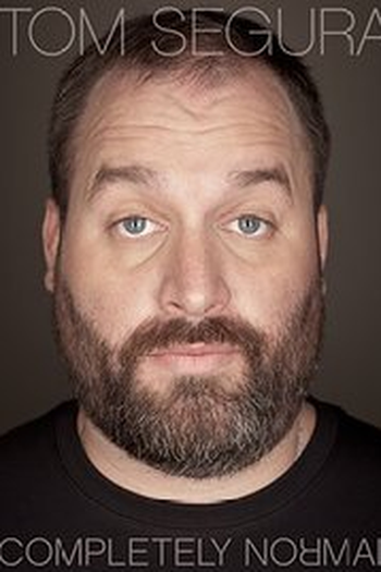 Poster de Filme Tom Segura: Completely Normal (2014)