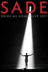 SADE - Bring Me Home - LIVE 2011 (SADE - Bring Me Home - LIVE 2011)