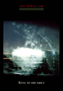 This Mortal Coil: Song to the Siren (This Mortal Coil: Song to the Siren)